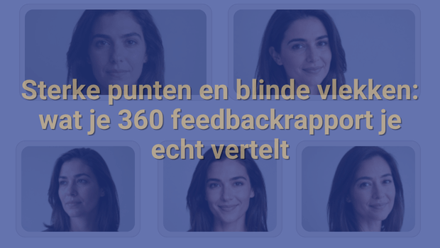 Vijf portretten van dezelfde vrouw met net iets andere gezichtsuitdrukkingen, als beeld voor de sterke punten en blinde vlekken die een 360 graden feedbackrapport blootlegt